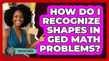How Do I Recognize Shapes In GED Math Problems?