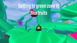 Getting To Green Zone In Bloxfruits Ep 12
