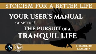 Season 5; Episode 20 (100) - YUM Chapter 15 - Stoicism For a Better Life Podcast