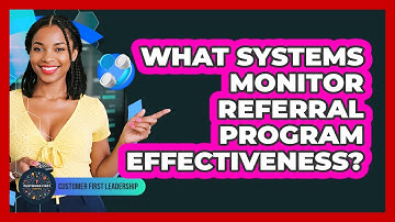 What Systems Monitor Referral Program Effectiveness?
