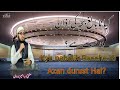 Kya nabalik ki azan durust hai by mufti ibrahim nadvi