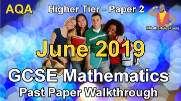 GCSE Maths AQA June 2019 Paper 2 Higher Tier Walkthrough