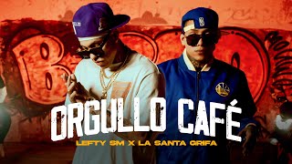 Lefty SM x La Santa Grifa - Orgullo Café chords