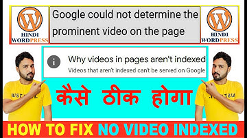 google could not determine the prominent video on the page