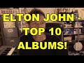 Elton John - Top 10 Albums