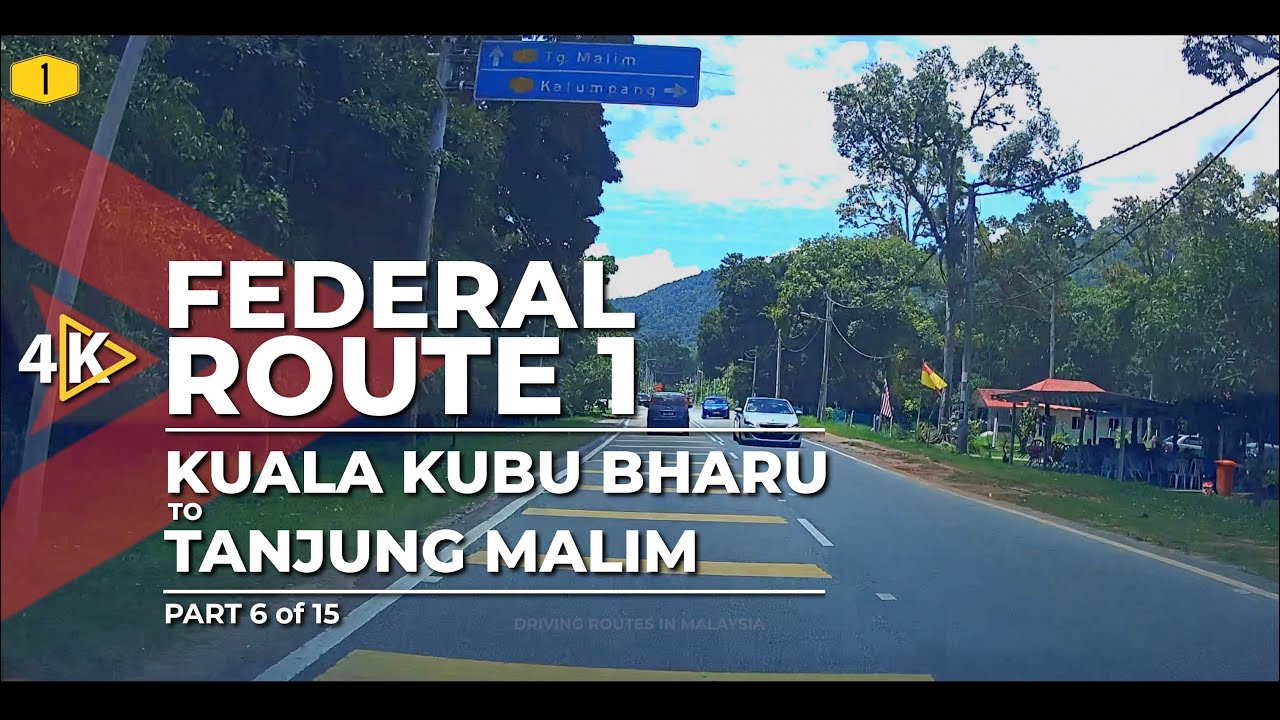 [4K] FT1 | FEDERAL ROUTE 1 - Kuala Kubu Bharu to Tanjung Malim (Part 6/15)