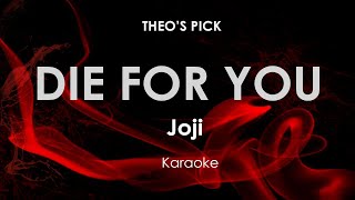 Die For You  Joji Karaoke