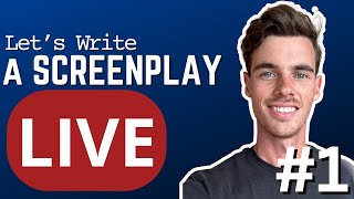 Let's Write a Screenplay LIVE Episode 1