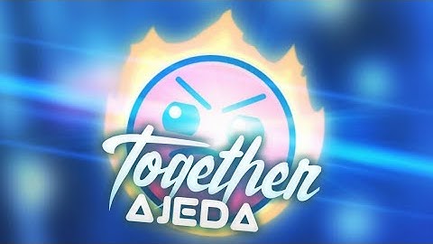 NEW LVL! Geometry Dash - Together by: Ajedaboss (me) & 7 more!