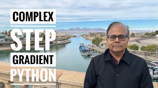 Complex Step Gradients, Python Program, Optimization Tutorial 24a