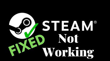how to fix steam not working in windows 10 issue 2020