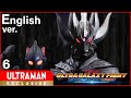 [ULTRAMAN] Episode6 "ULTRA GALAXY FIGHT:NEW GENERATION HEROES" English ver. -Official-