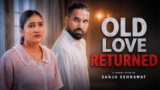 Old love | Short Film | Sanju Sehrawat English