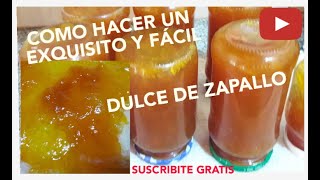 COMO HACER UN EXQUISITO Y FÁCIL DULCE DE ZAPALLO