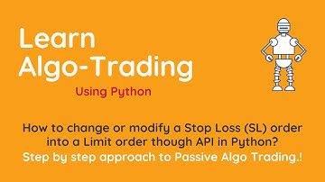 How to change or modify a Stop Loss (SL) order into a Limit order though API in Python?
