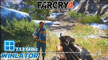 Winlator Glibc (Afei) - Gameplay Far Cry 4 (Windows) on Android