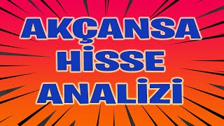 Bi̇st 100 Akçansa Hi̇sse Tekni̇k İzi̇ Hi̇sse Yorumu