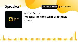 Weathering the storm of financial stress Guide