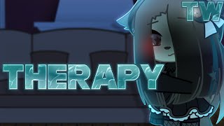 Therapy Gcmv (Possible Trigger Warning)