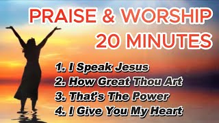 I Speak Jesus - 20 Minutes Praise and Worship