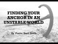 Finding Your Anchor in an Unstable World by Pastor Brett Smith | New Life Church