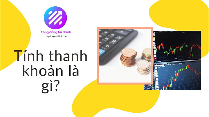 Tính thanh khoản của ngân hàng là gì năm 2024