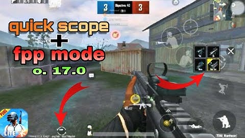 How to enable  fpp mode and quick scope in pubg lite 0.17.0