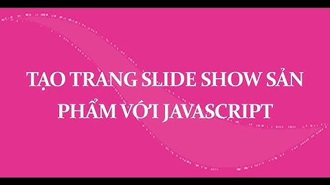 Tạo trang slide show với javascript