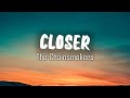 The Chainsmokers - Closer (Lyrics)/ Closer, Play Date, Look What You Made Me Do