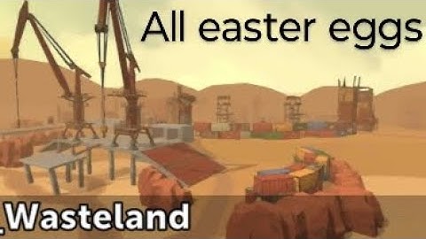 All easter eggs in Wasteland map in Simple Sandbox 2 (by Ambulance of course)