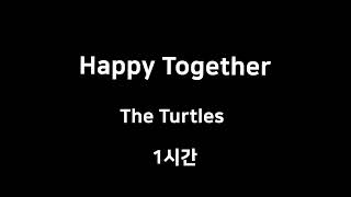 Happy Together (2016 Remaster) The Turtles 1hour 1시간 Net Worth