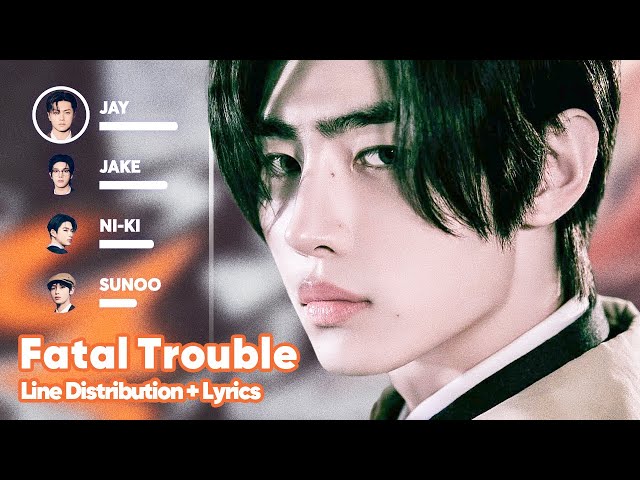 ENHYPEN - Fatal Trouble (Line Distribution + Lyrics Karaoke) PATREON REQUESTED class=