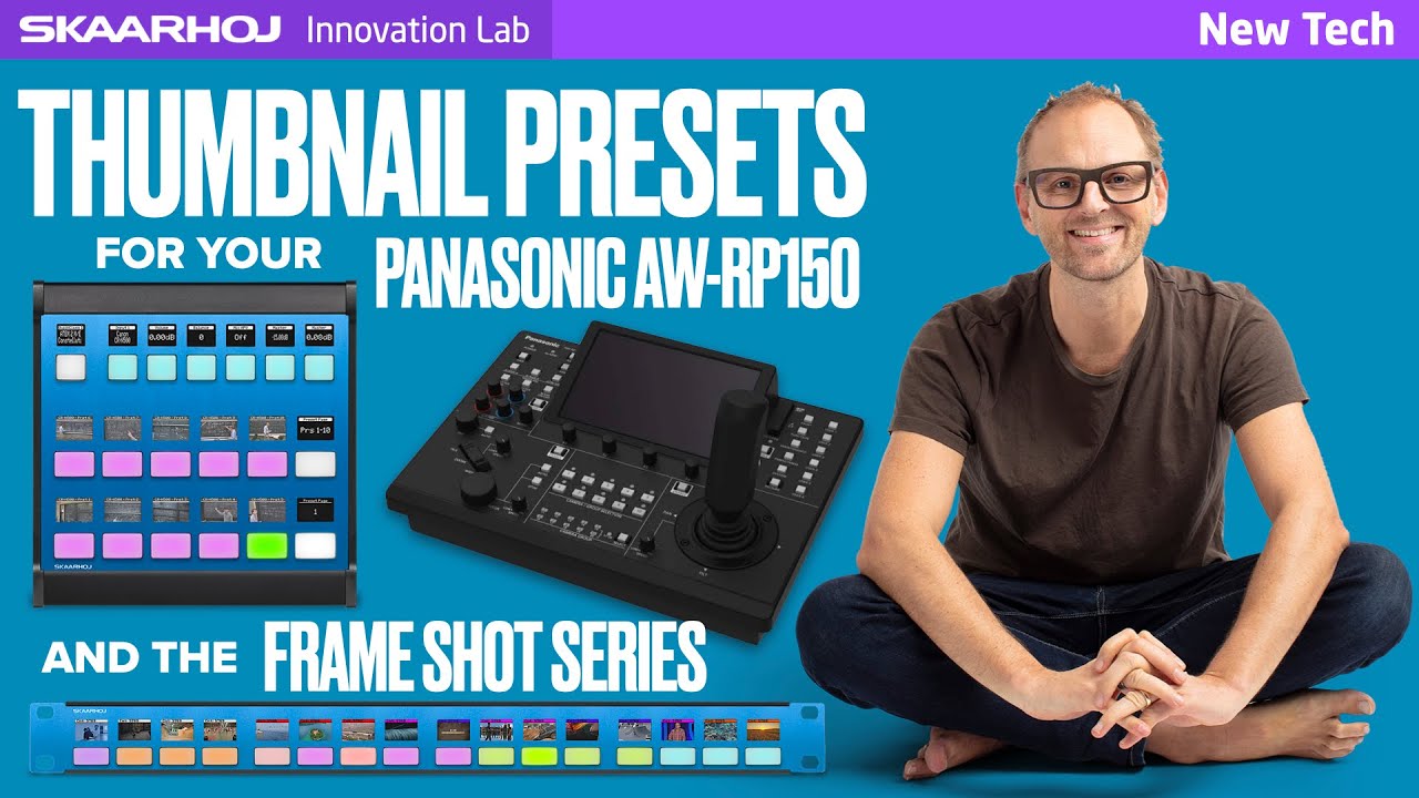 Boosting Your Panasonic AW-RP150 Controller with SKAARHOJ Frame Shot ...