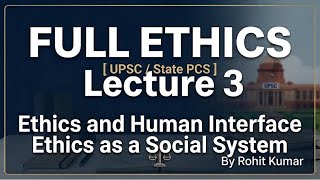 UPSC Ethics Integrity &amp; Aptitude CLass 3 | Complete GS Paper 4 | Case Studies, Answer Writing