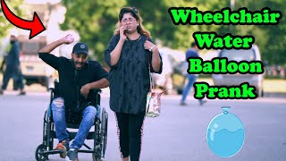 Wheelchair Water Balloon Prank | Pranks In Pakistan | Humanitarians