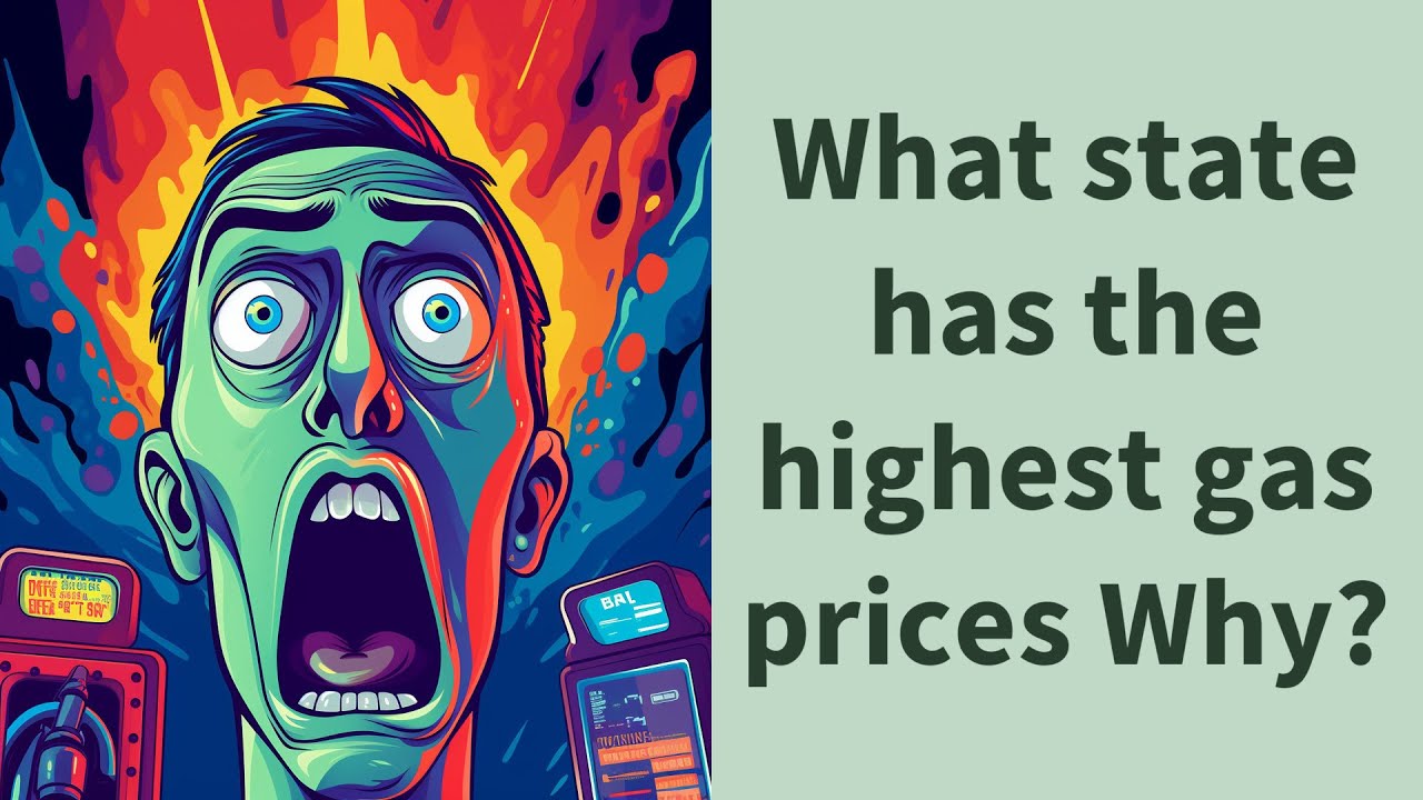 What state has the highest gas prices Why? YouTube