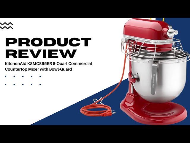KitchenAid KSMC895ER 8-Quart Commercial Mixer Review: The