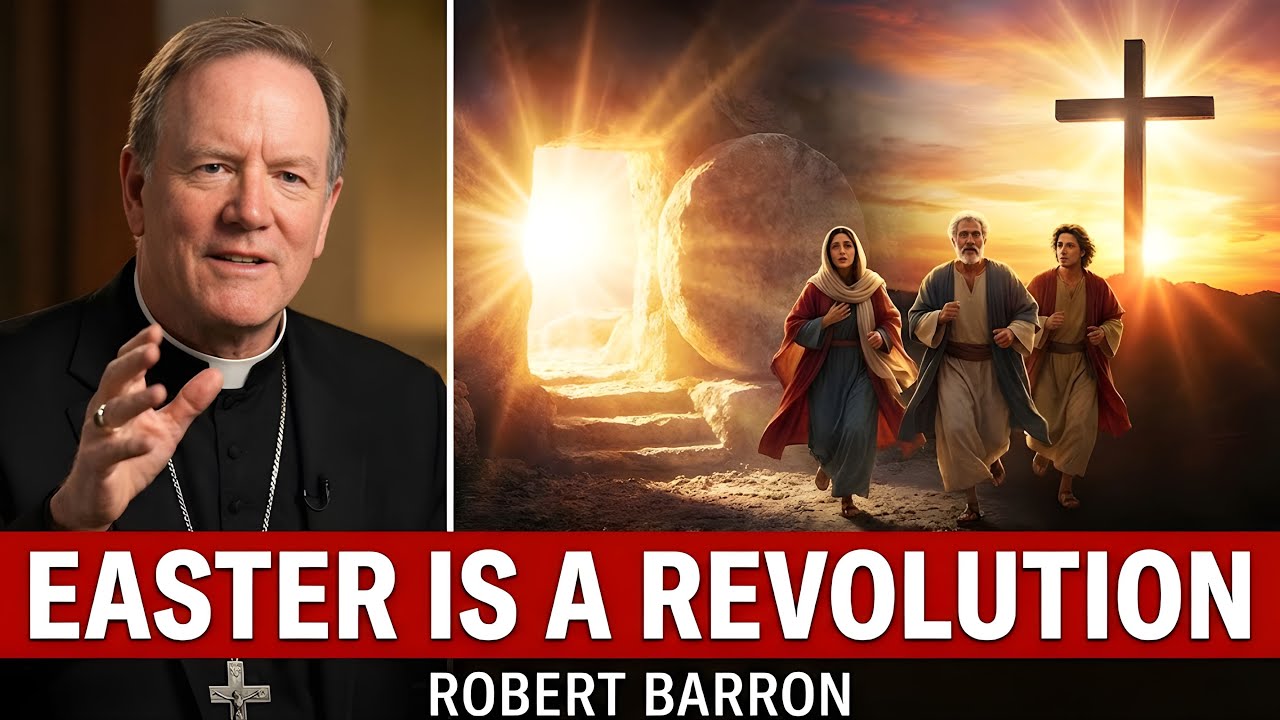 The Revolution of the Resurrection - Bishop Barron’s Sunday Sermon 2026