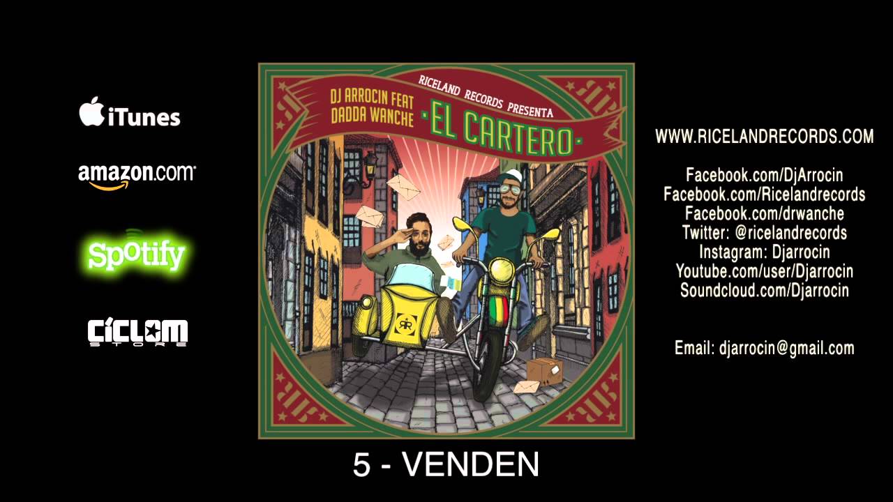DJ ARROCIN FT DADDA WANCHE - VENDEN - EL CARTERO - RICELAND RECORDS