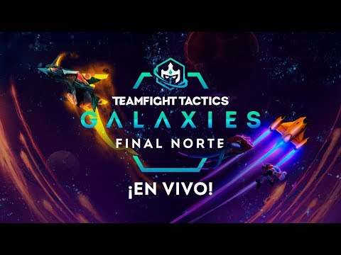 Campeonato TFT Galaxies: Final Norte