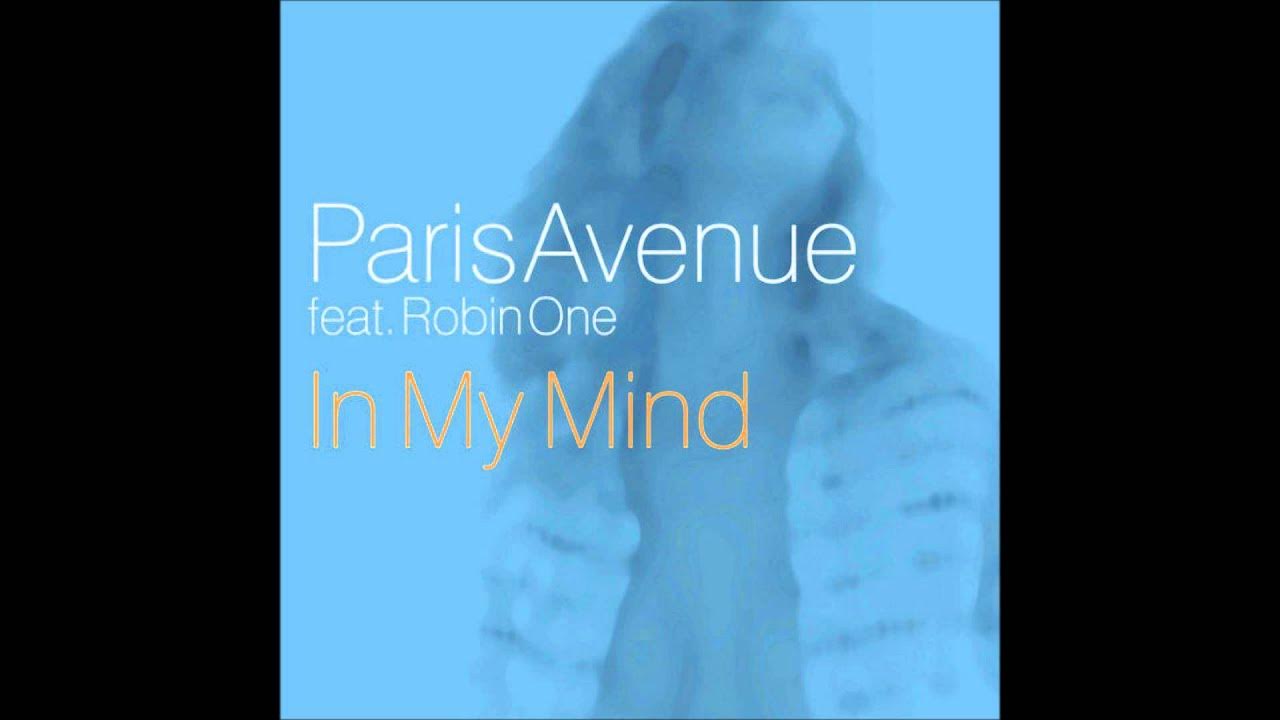 Paris Avenue Feat Robin One In My Mind www.youtube.com