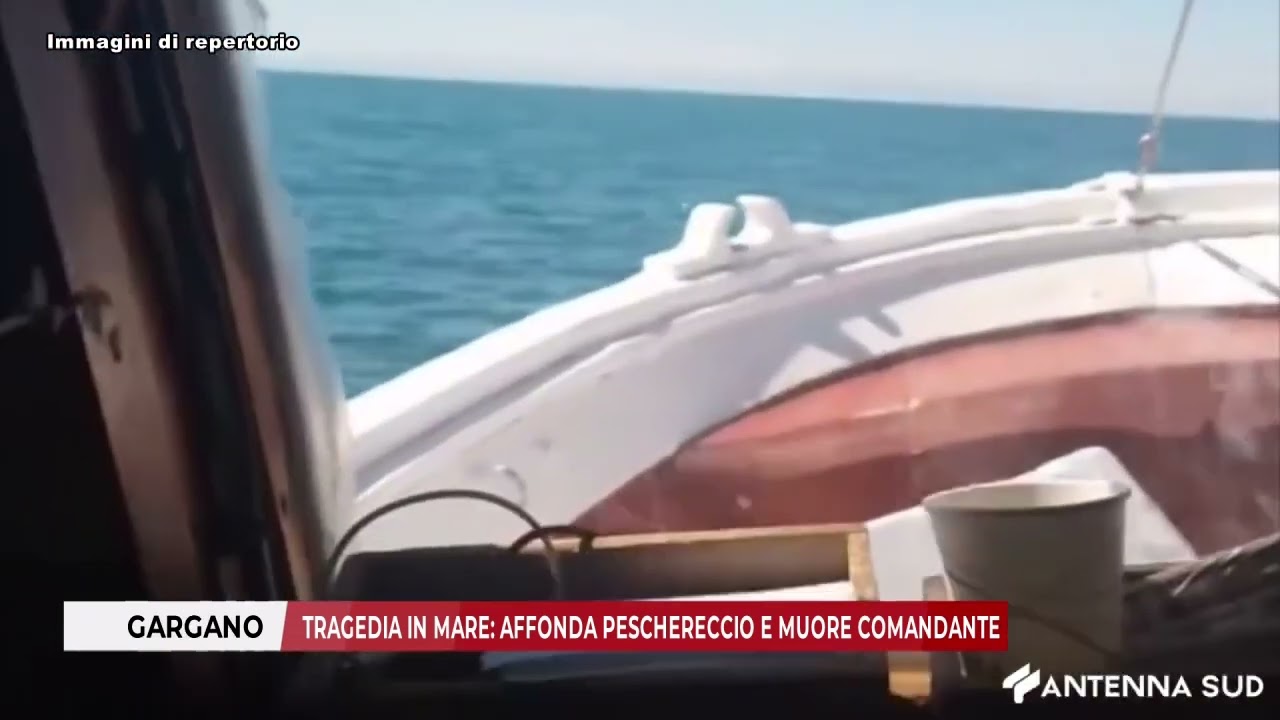 27 FEBBRAIO 2025 - GARGANO / TRAGEDIA IN MARE AFFONDA PESCHERECCIO E MUORE COMANDANTE