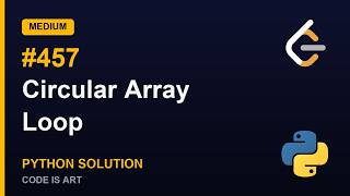 Circular Array Loop - LeetCode 457 | Python Solution Explained (Medium)