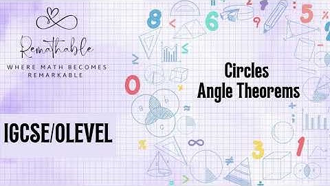 Angle Theorems in Circles | IGCSE/OLEVELS