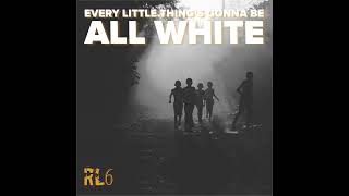 Every little thing's gonna be all White Chapter 1: 