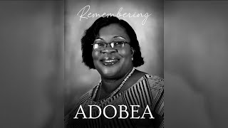 Remembering The Life of Adobea Dadzawa