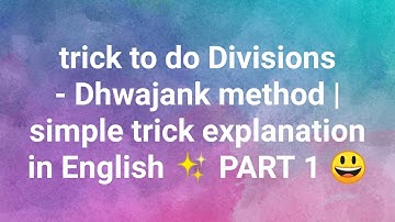 trick to do Divisions - Dhwajank method | simple trick explanation in English ✨ PART 1 😃