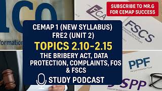 CeMAP 1 (New) FRE2 - Topics 2.10-2.15 | The Bribery Act, Data Protection, Complaints, FOS & FSCS!