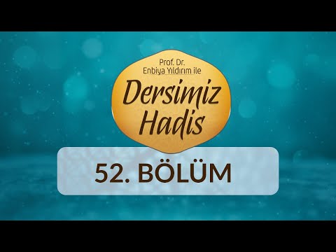 Hz. Peygamber (sas) İnsanları Nasıl Tanırdı? - Prof. Dr. Enbiya Yıldırım ile Dersimiz Hadis 52.Bölüm