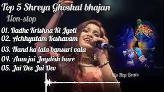 Top 5 Shreya Ghoshal morning Bhajan by Shreya Ghoshal || #shreyaghoshal || #hiphopbeats ||